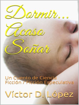 cover image of Dormir... Acaso Soñar